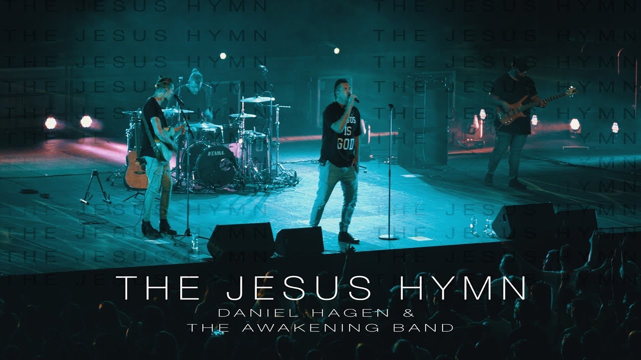 The Jesus Hymn - Daniel Hagen and AWAKENING MUSIC || OFFICIAL MUSIC VIDEO