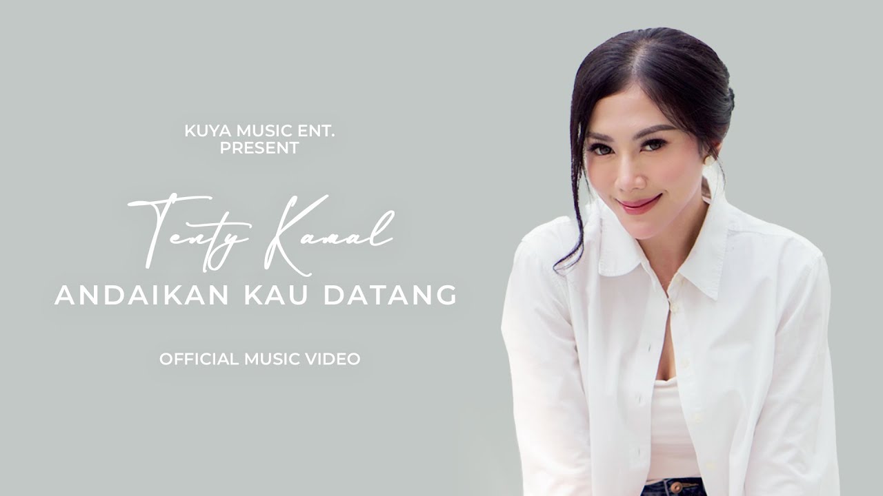 Tenty Kamal - Andaikan Kau Datang Kembali (Official Music Video)