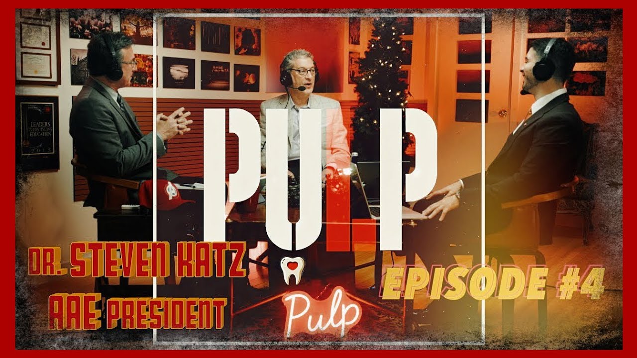 AAE President Dr. Steven Katz on Endodontic Leadership, DSO Impact & Root Canal Myths | Pulp Ep. #4