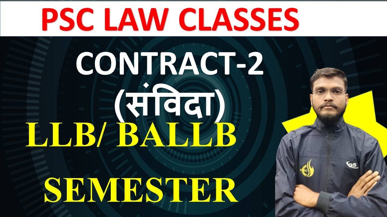 CONTRACT-02 LAW CLASSES-01 LLB/BALLB SECOND SEMESTER LAW OF CONTRACT-02 BY DHIRENDRA SIR