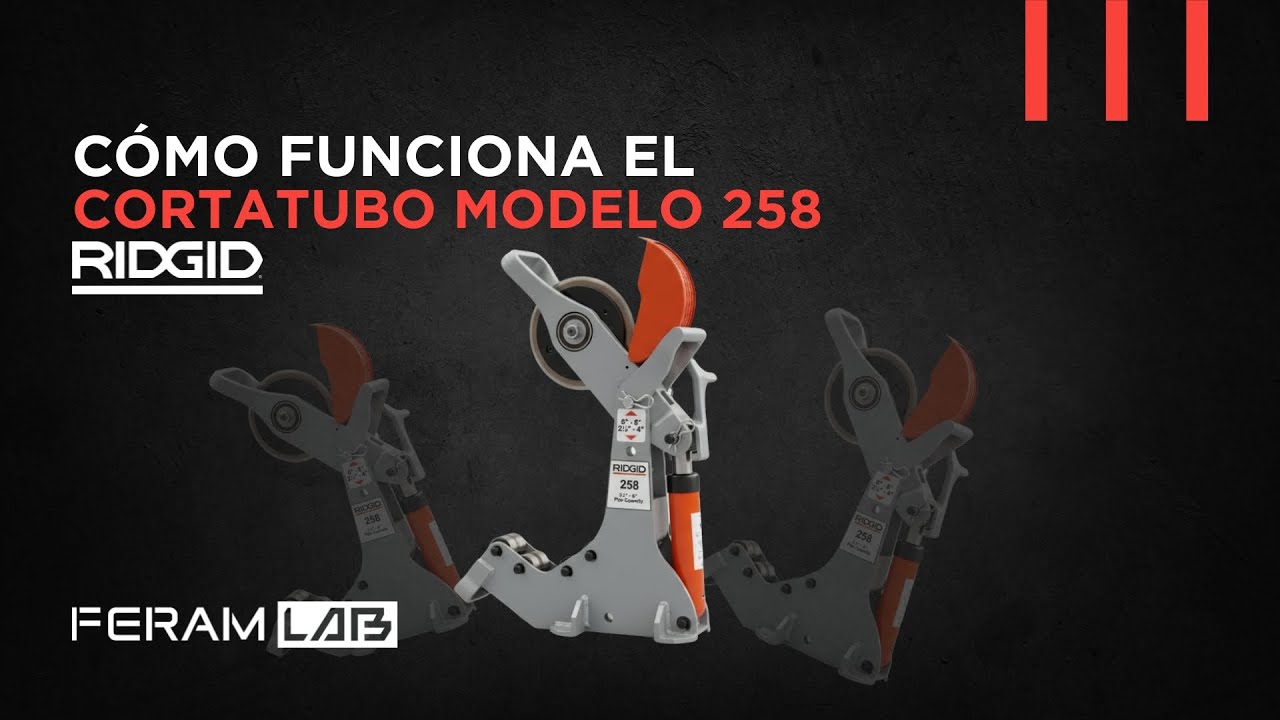 Cómo funciona el Cortatubo RIDGID 258 | FERAM LAB | EP. 5