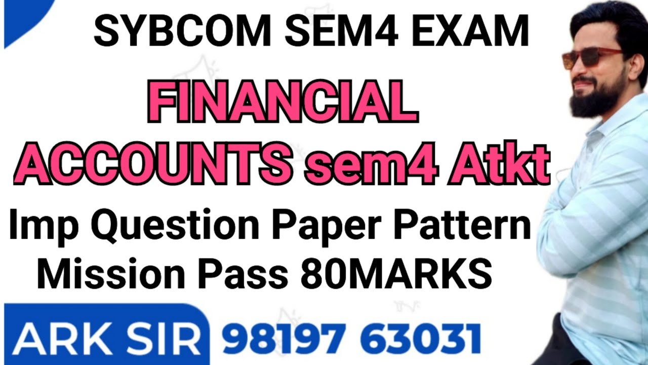 SYBCOM SEM4 ATKT EXAM |Financial Accounts sem4|Mumbai University idol Exam |Ark sir