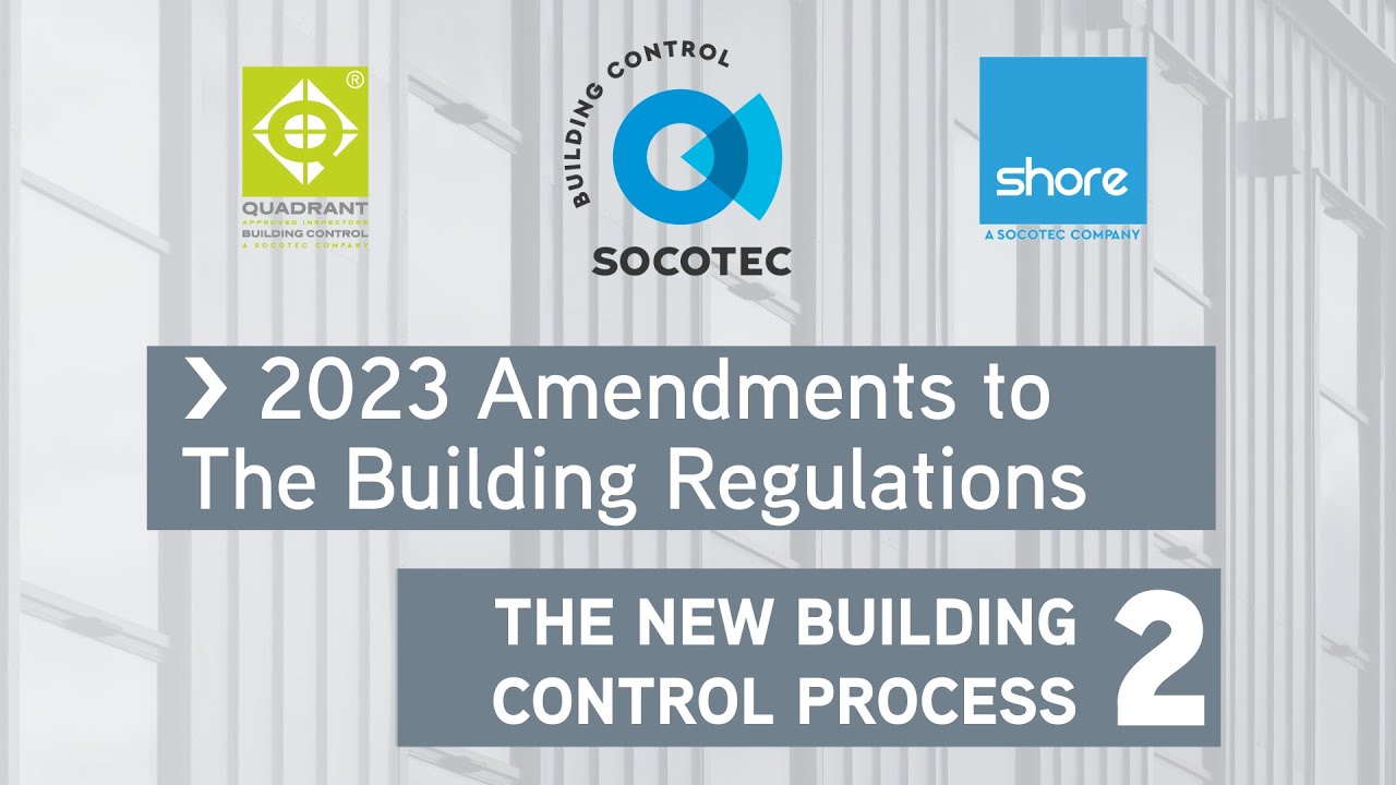 The New Building Control Process - Changes to Building Regulations 2023 - Part 2
