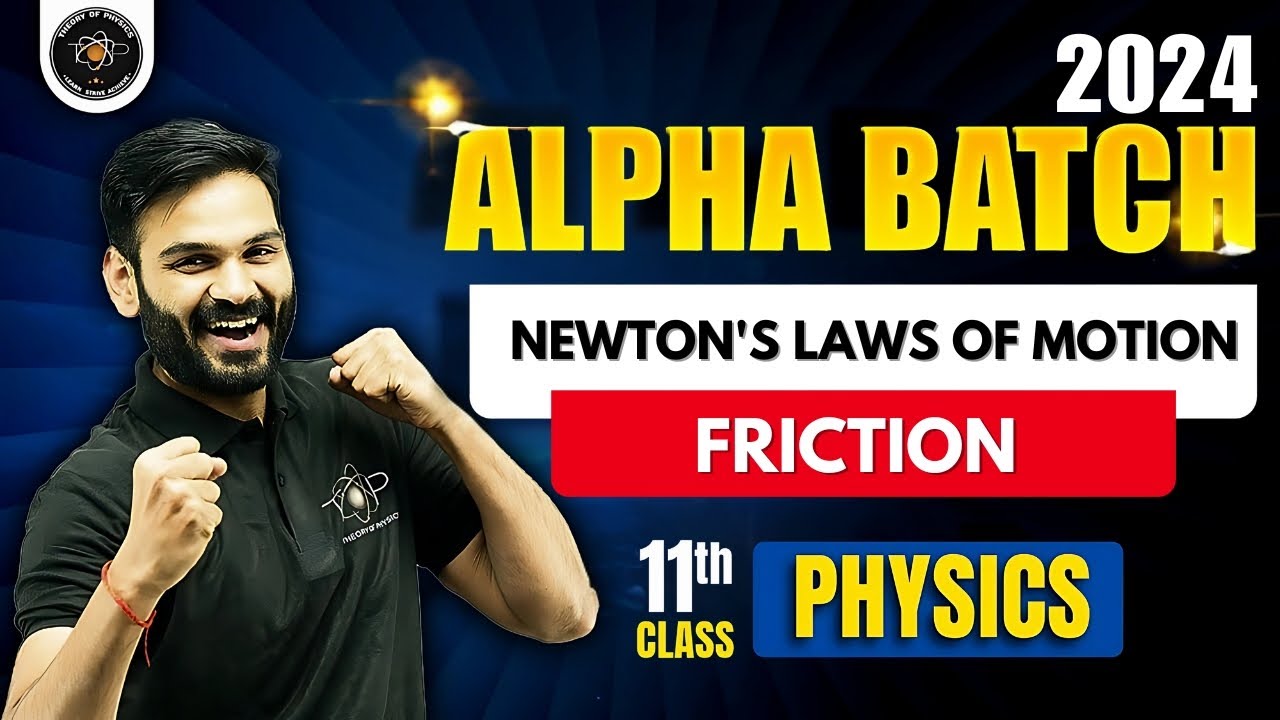 Newton's Laws of Motion Friction | One Shot | Alpha Batch For Class 11th | By Anubhav Sir 