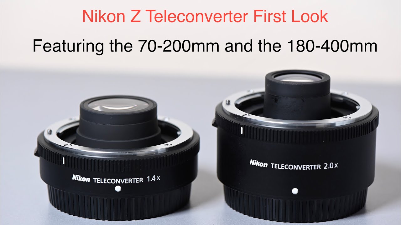 Nikon Z 1.4x TC и 2x TC. Первый взгляд. Представляем Nikon 70-200mm и Nikon 180-400mm F4.