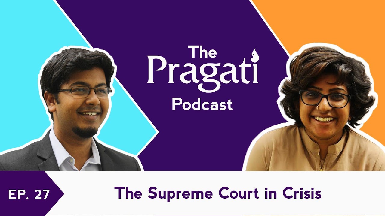 The Pragati Podcast Ep. 27: The Supreme Court in Crisis
