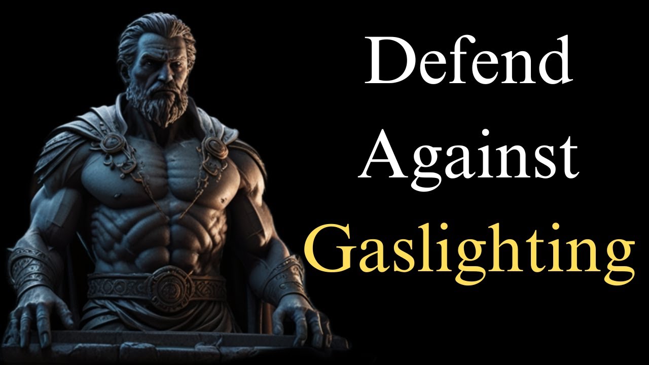 Ways to Respond to Gaslighting | Stoicism | Defend Against Gaslighting