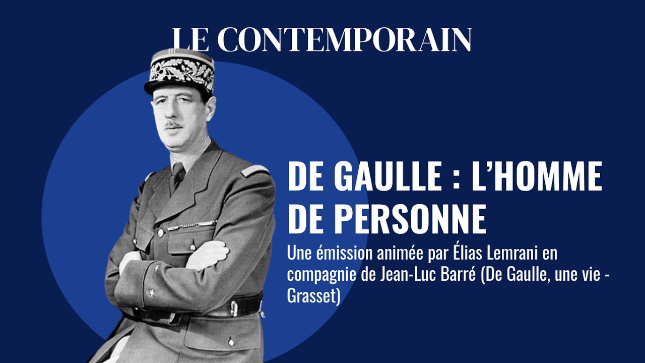 [1/2] « De Gaulle : l’Homme de personne » avec Jean-Luc Barré