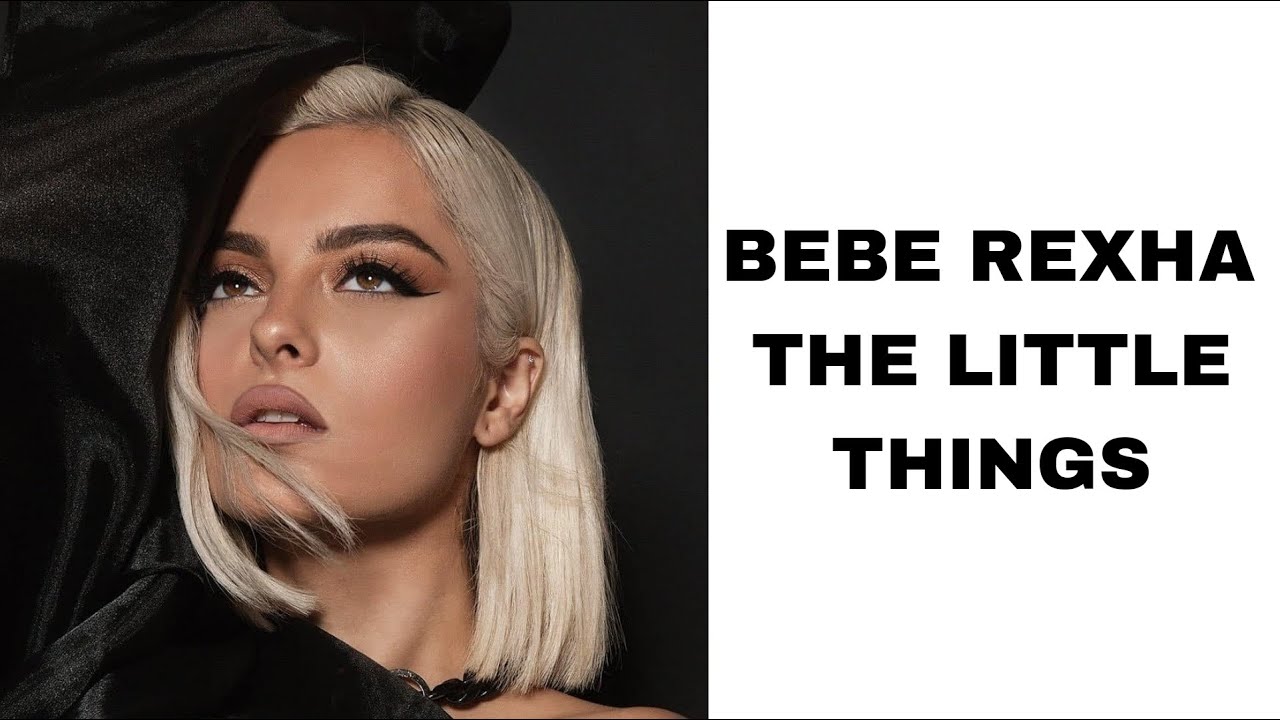 Bebe Rexha - The Little Things (Lyrics)