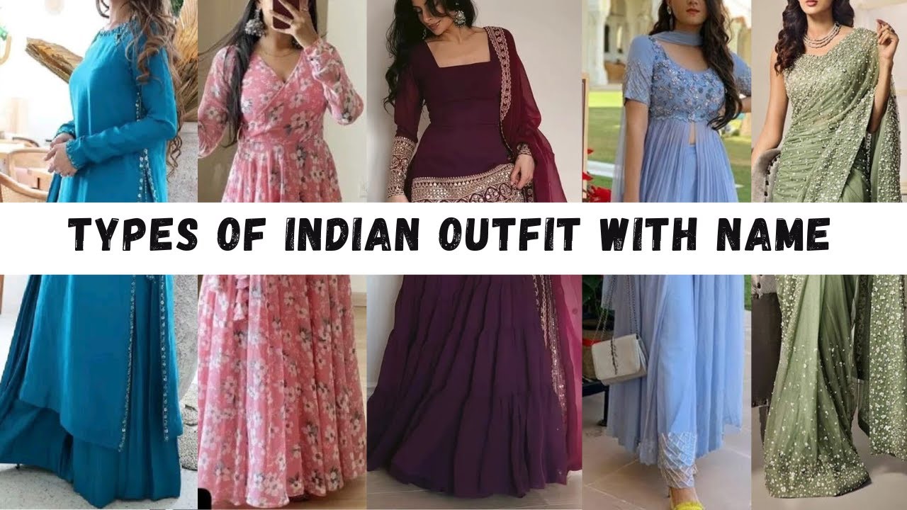 Types Of Indian Dresses With Names for Girls || Fashionable Blog