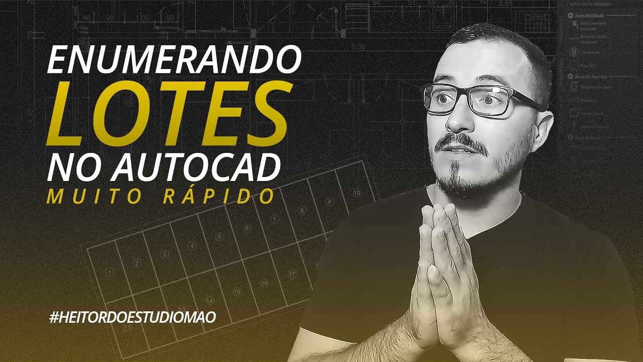 COMO ENUMEARAR LOTES NO AUTOCAD? | FÁCIL E RÁPIDO | #HEITORDOESTUDIOMAO #AUTOCAD