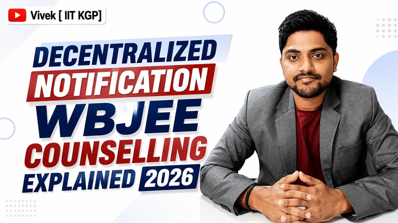 Decentralized Notification WBJEE Counselling Explained 2026