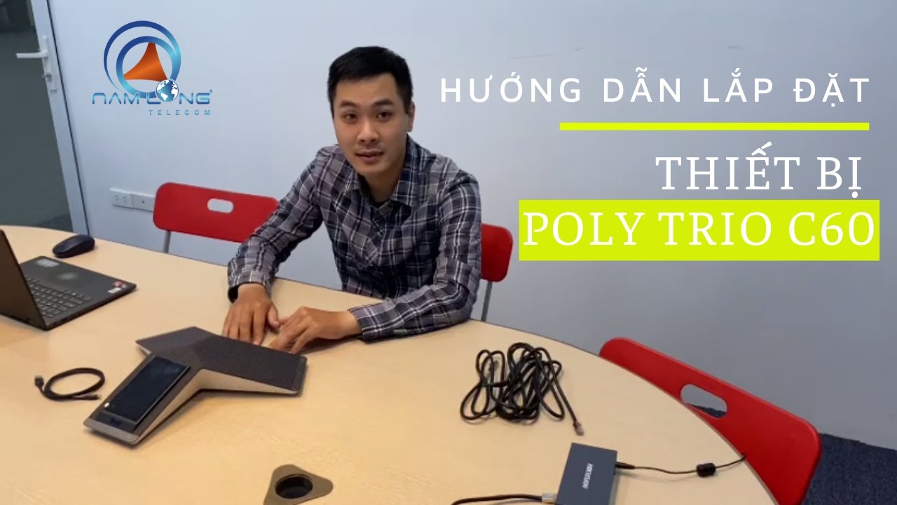 HƯỚNG DẪN LẮP ĐẶT THIẾT BỊ POLY TRIO C60