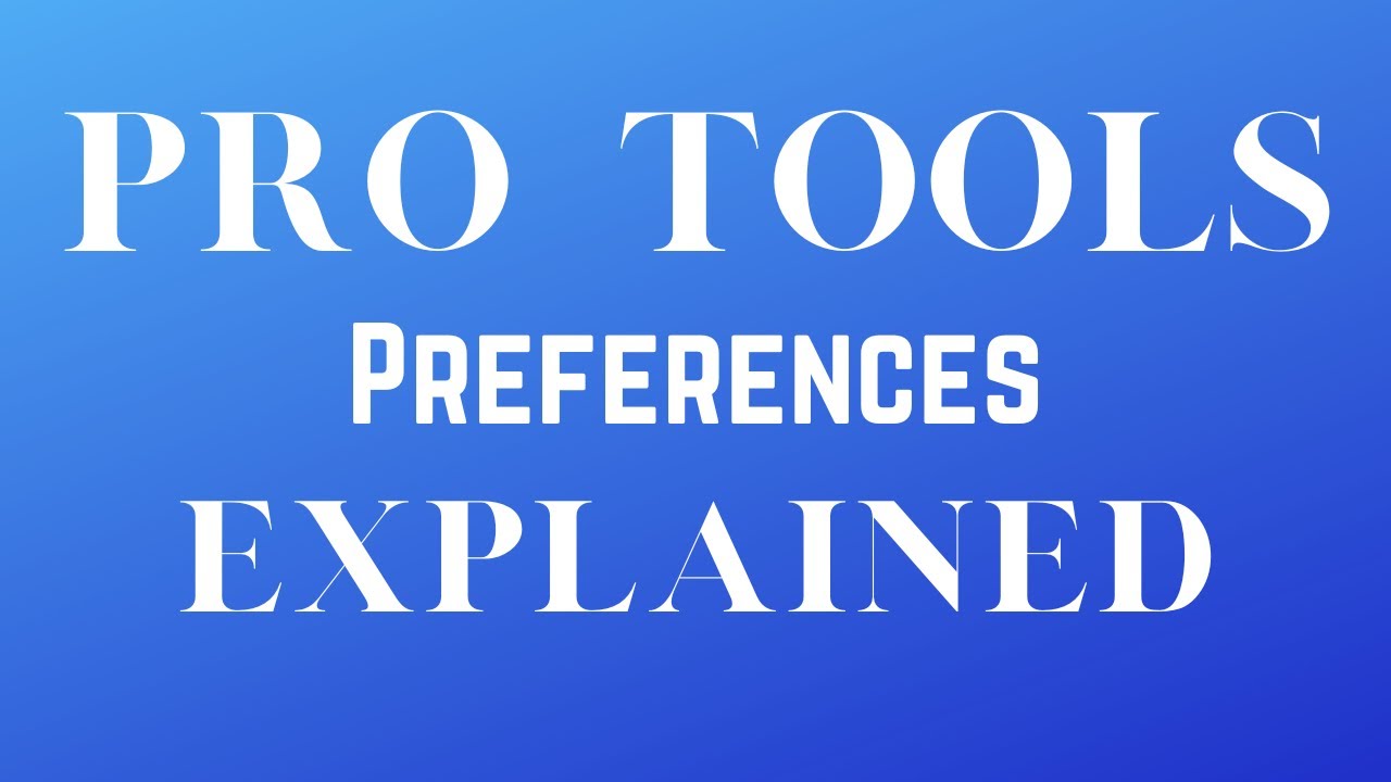 Pro Tools Preferences explained -
