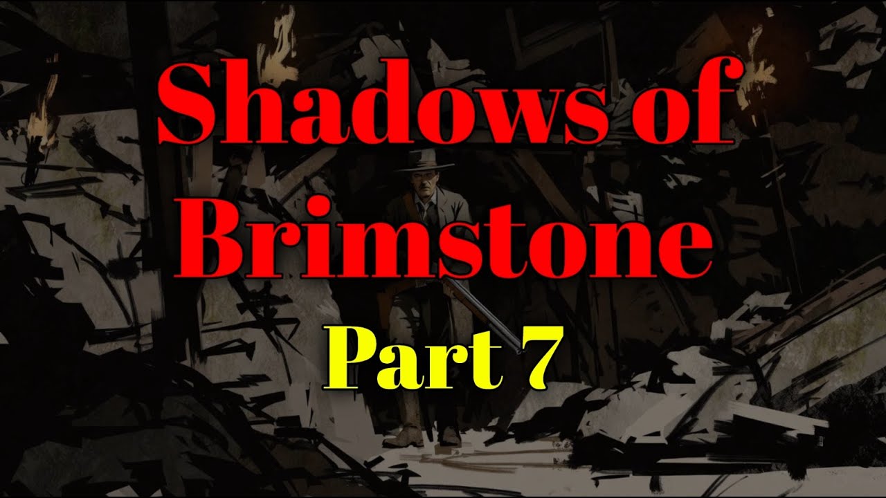 Shadows of Brimstone | Solo Play | Part 7