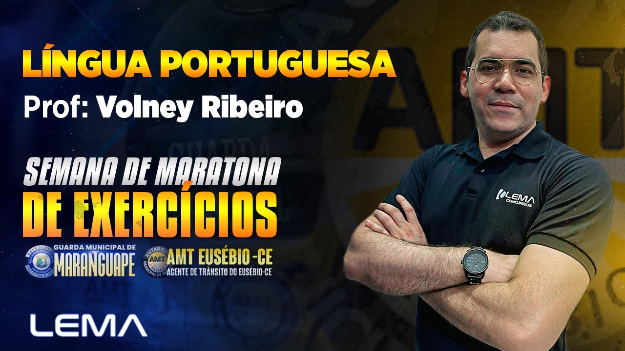 Língua Portuguesa  AMT EUSÉBIO + GCM MARANGUAPE  | Volney Ribeiro - Lema Concursos
