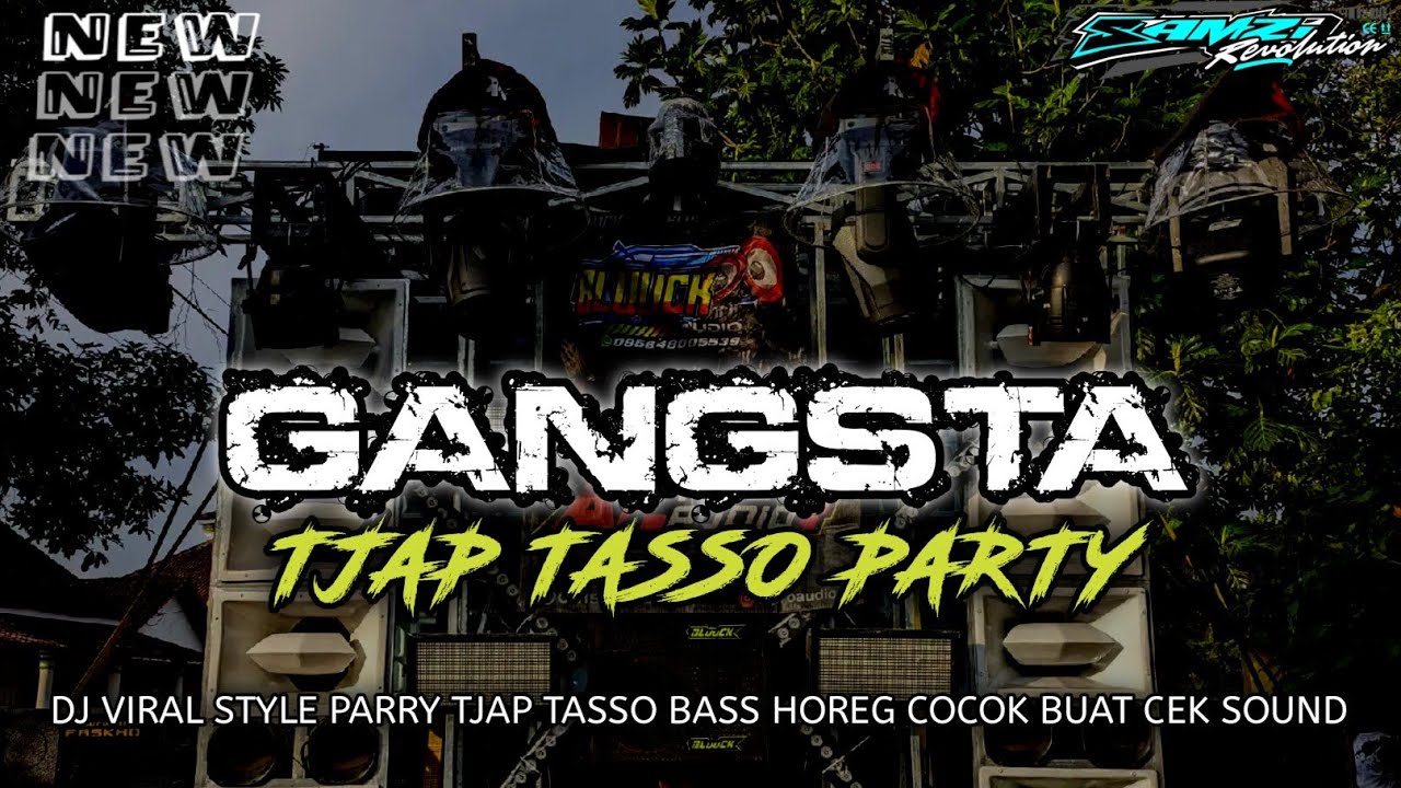 DJ GANGSTA - VIRAL STYLE PARTY COCOK BUAT CEK SOUND - SAMZI REVOLUTION