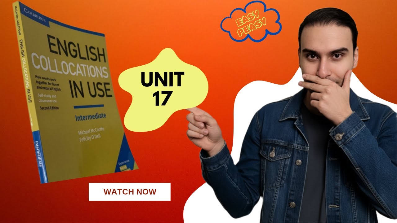Collocation In Use - Intermediate - Unit 17