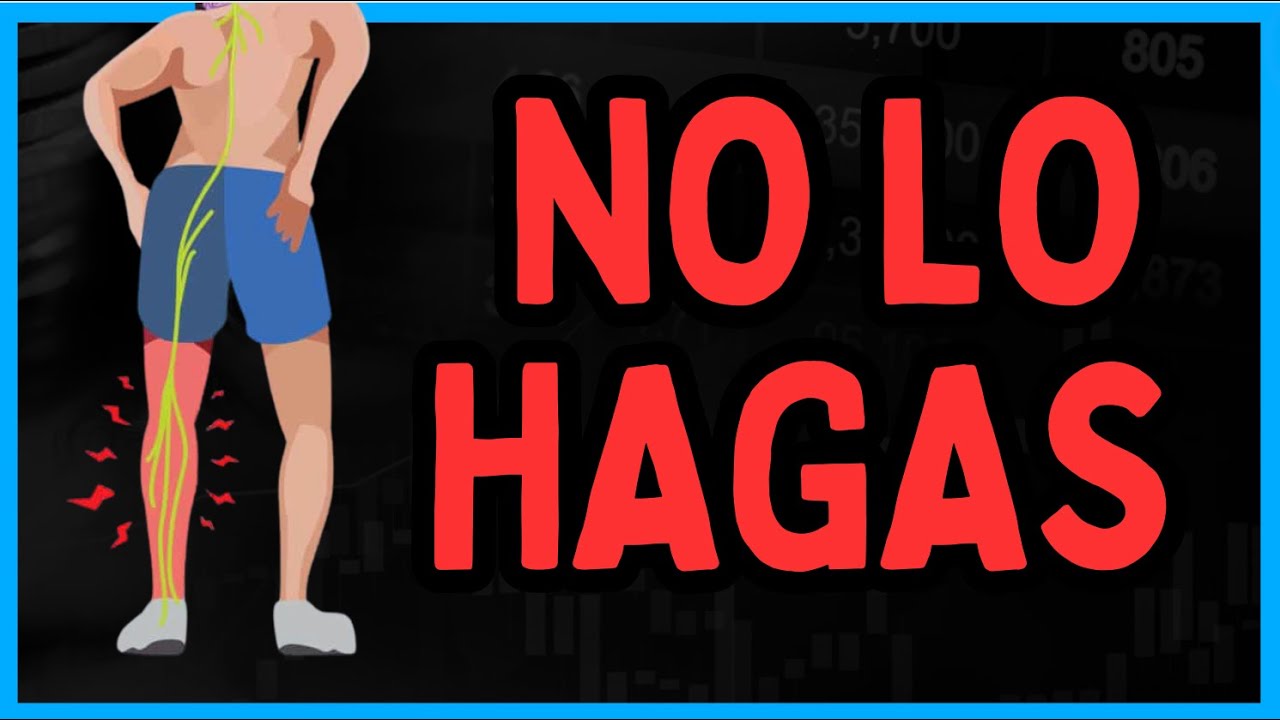 3 cosas QUE NO DEBES HACER si tienes dolor de CIÁTICA