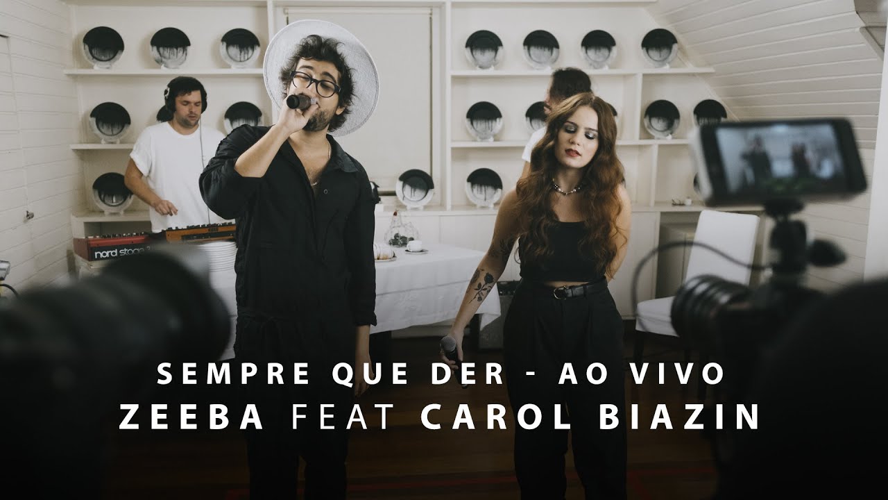 Zeeba feat Carol Biazin - Sempre que Der (Ao Vivo)
