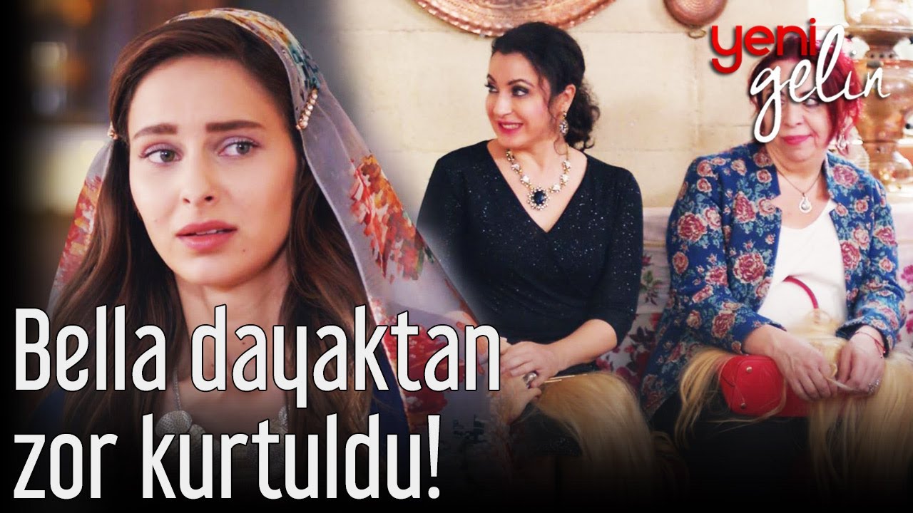 Bella Dayaktan Zor Kurtuldu! - Yeni Gelin
