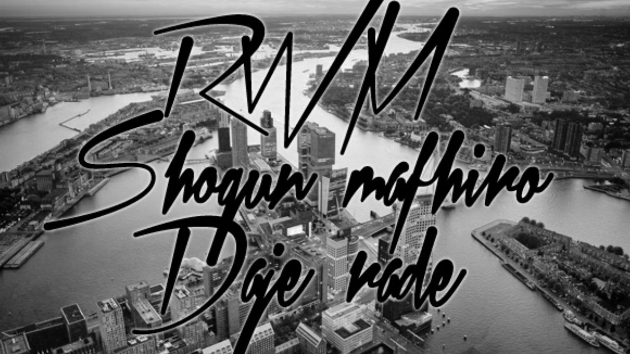 RWM & SHOGUN MADHIRO - DAJE RADE
