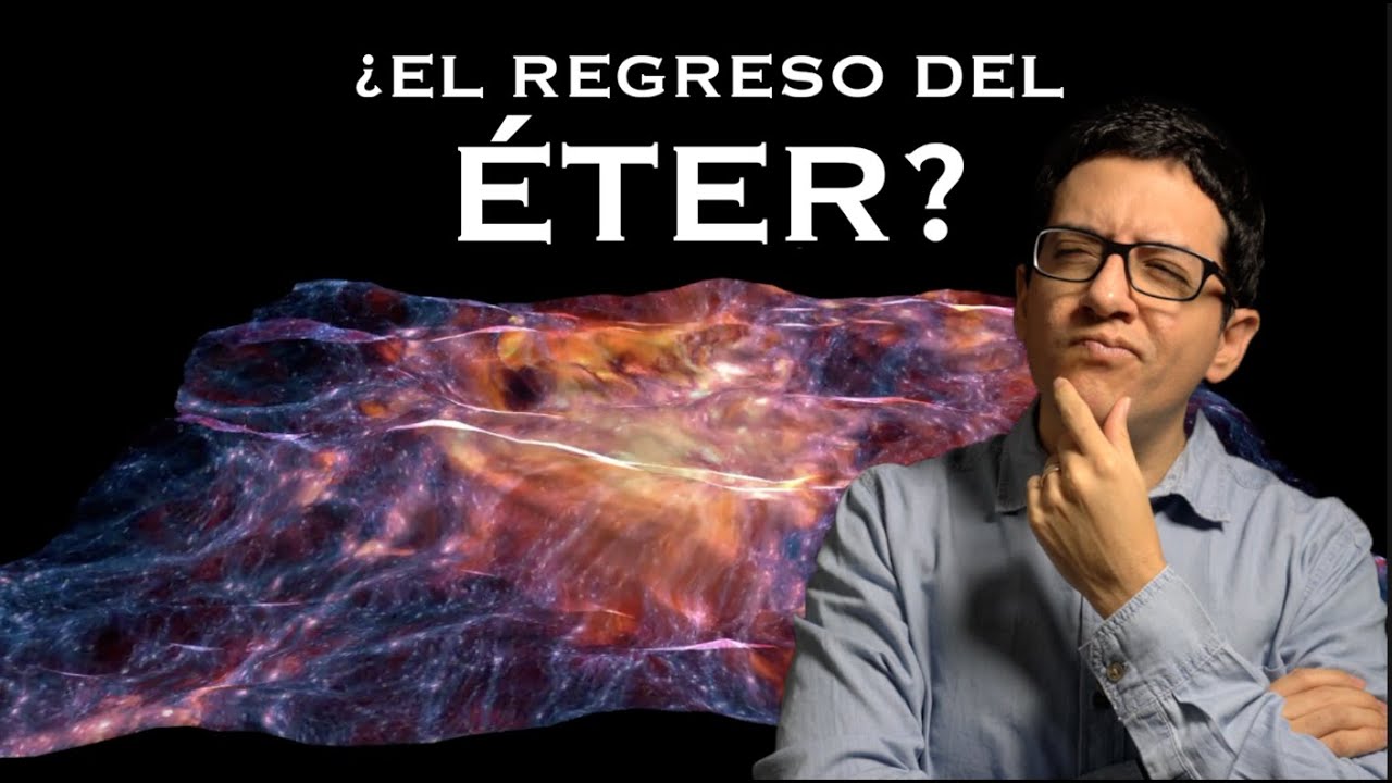 ¿Podría Existir el Éter?