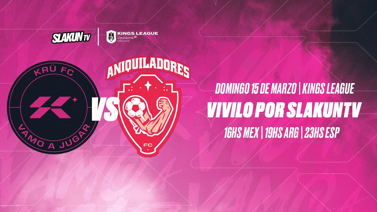 KINGS LEAGUE JORNADA 2 | KRÜ FC vs ANIQUILADORES FC | #SLAKUNTV