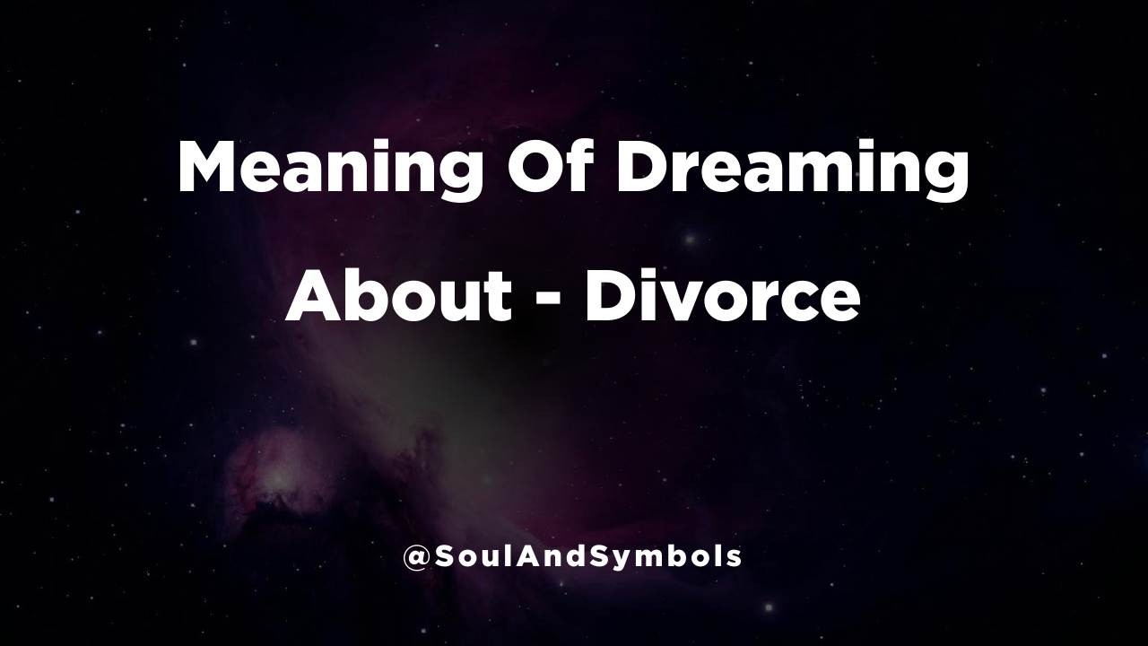 Divorce Dream Meaning Explained 🌙