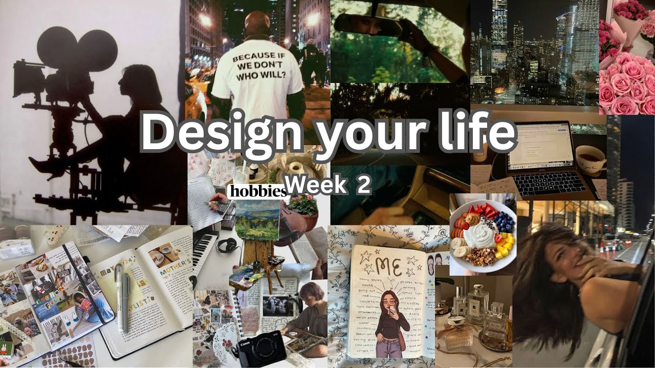 Design your life | Week 2 | The 365 Days Project