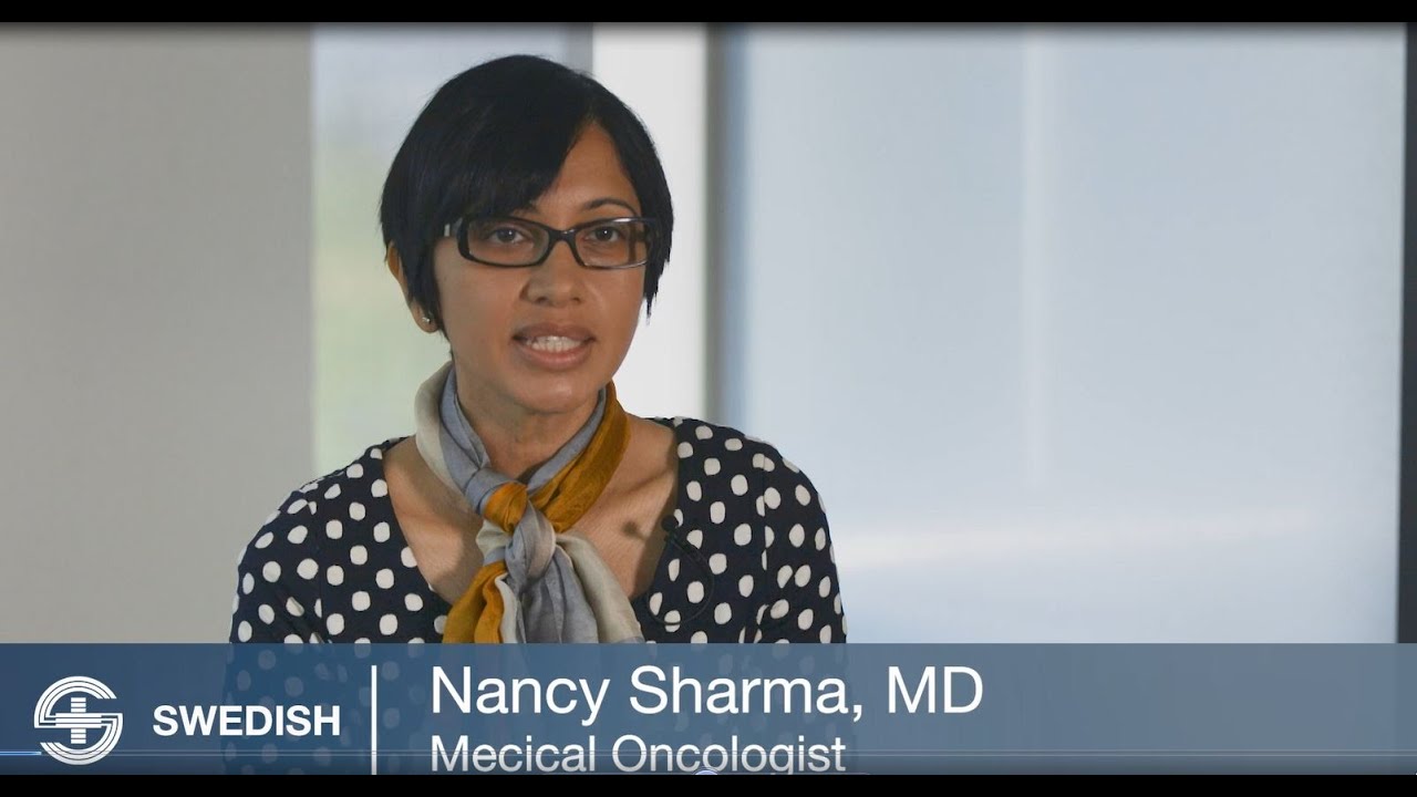 Meet Nancy Sharma, MD - Oncologist/Hematologist at Swedish Cancer Institute in Issaquah, WA