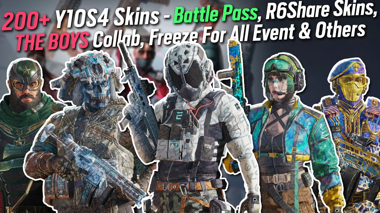 200+ Y10S4 Skins - Battle Pass, Boys Collab, Freeze for All Event Skin, R6Share Skins, Ranked Charms