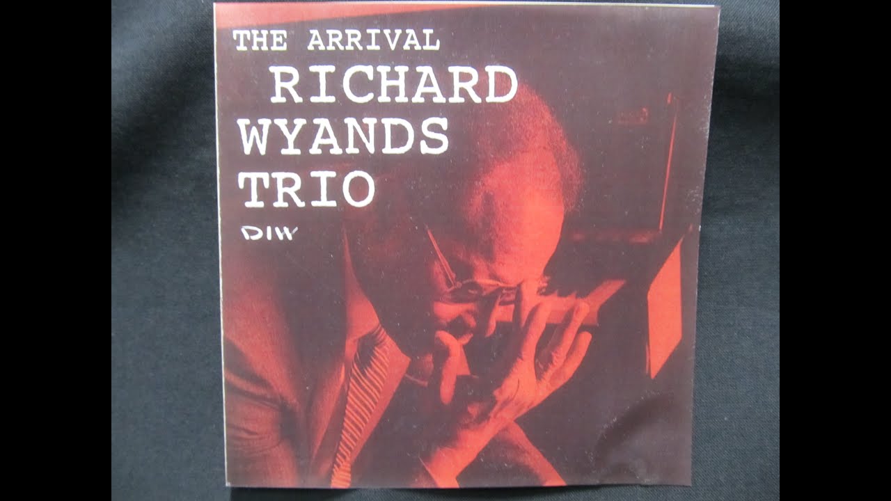 Jazz アルバムカタログ #0165 The Arrival／リチャード・ワイアンズ・トリオ