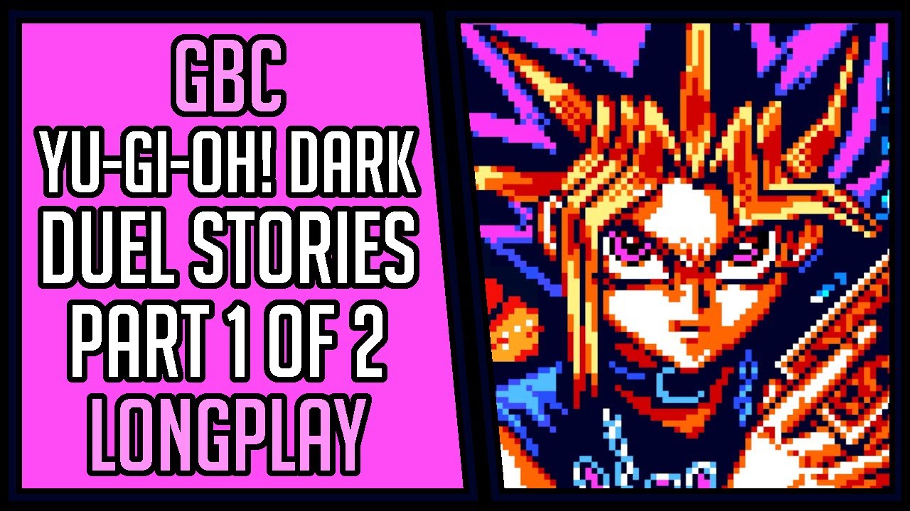 Yu-Gi-Oh! Dark Duel Stories (Campaign) | Part 1 of 2 | GBC | Longplay | Walkthrough #202 [4Kp60]