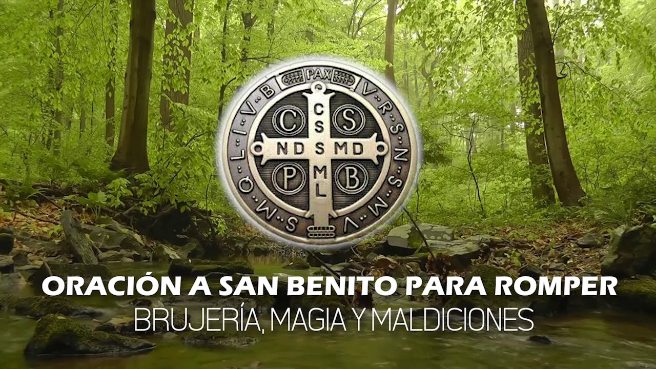 ORACIÓN A SAN BENITO PARA ROMPER BRUJERÍA, MAGIA Y MALDICIONES