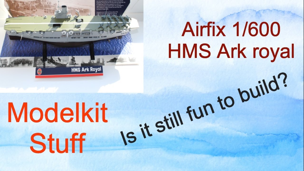 Building the Airfix 1:600 HMS Ark Royal