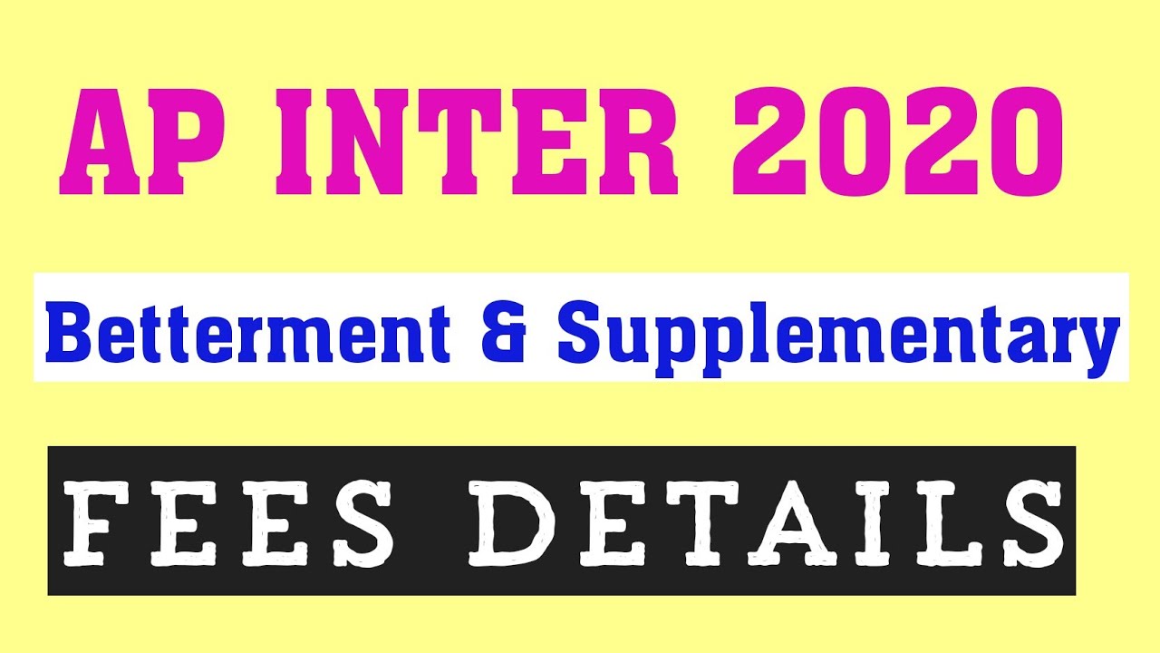 Betterment and Supplementary fee details of AP INTER 2020 @Trilokya6600