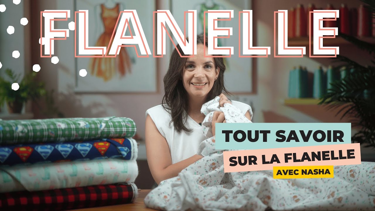 TOUT SAVOIR SUR LA FLANELLE