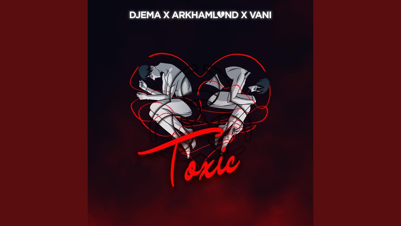 Toxic (feat. Arkhamland & Vani)