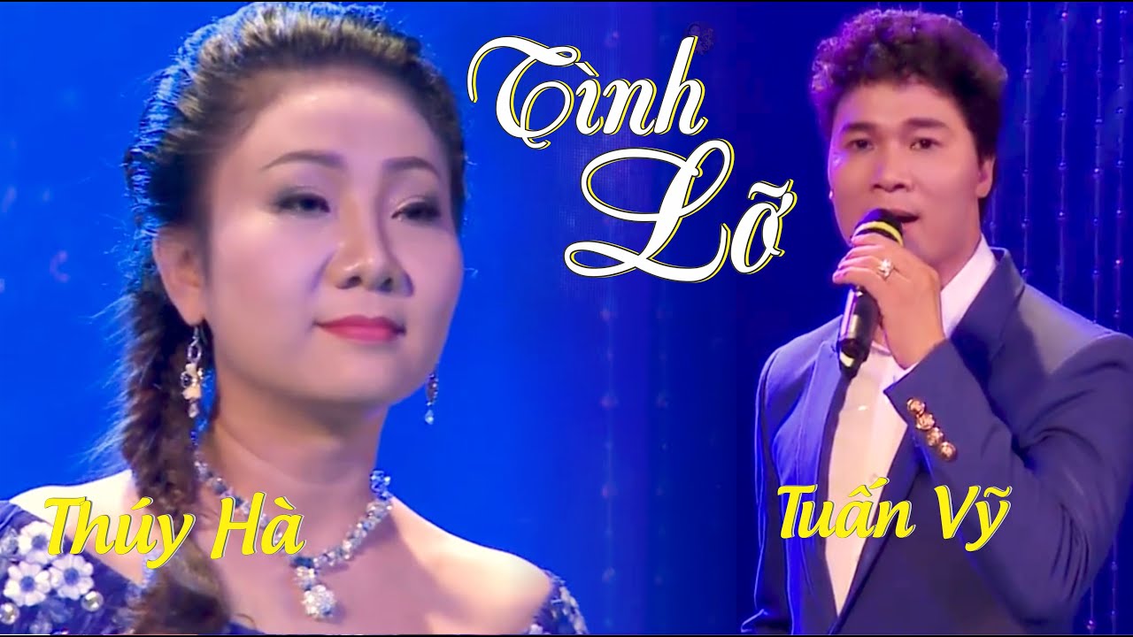 TÌNH LỠ  💌 Tuấn Vỹ  Kết Nối Yêu Thương * Thúy Hà / Thúy Hà Collection Channel
