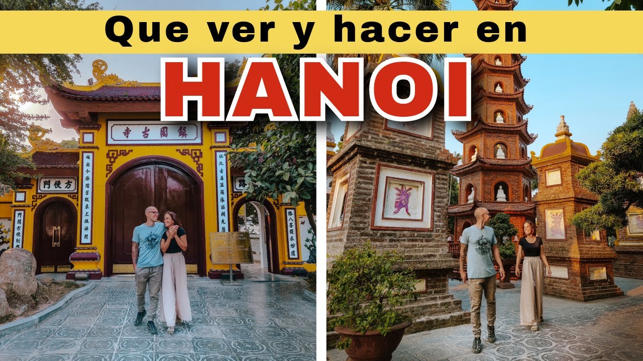 Que ver en HANOI | Que hacer en Hanoi en 2 días (Guía VIETNAM)