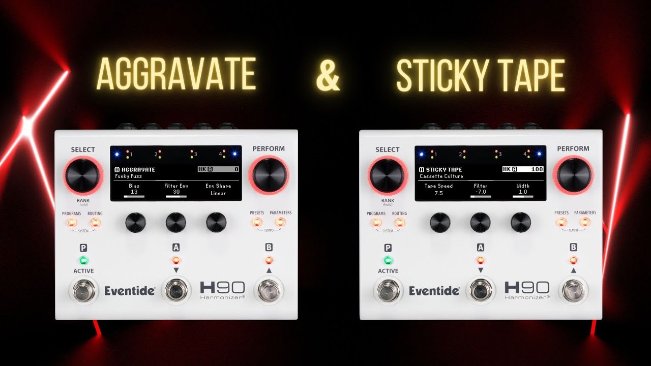 Introducing Aggravate & Sticky Tape Algorithms for the H90 Harmonizer&reg;&nbsp;Pedal