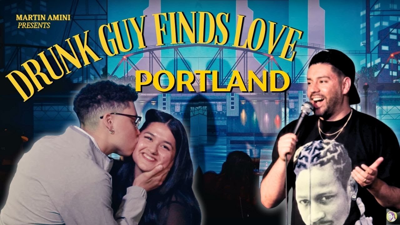 Drunk Guy Finds Love in Portland (Comedy)