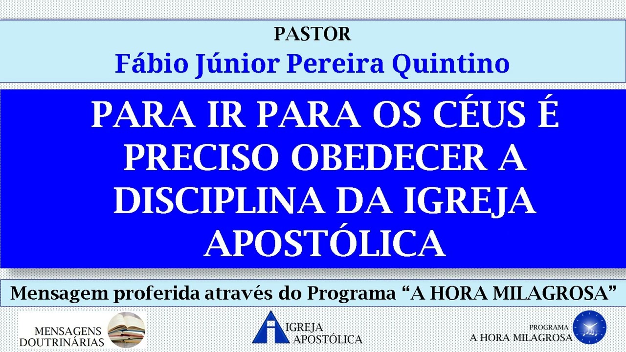PARA IR PARA OS CÉUS É PRECISO OBEDECER A DISCIPLINA DA IGREJA APOSTÓLICA - Pastor Fábio Júnior