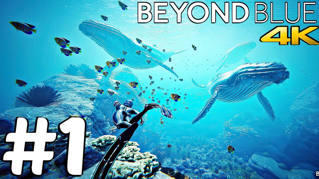 BEYOND BLUE - Gameplay Walkthrough Part 1 - The Ocean Underwater (4K 60FPS ULTRA)