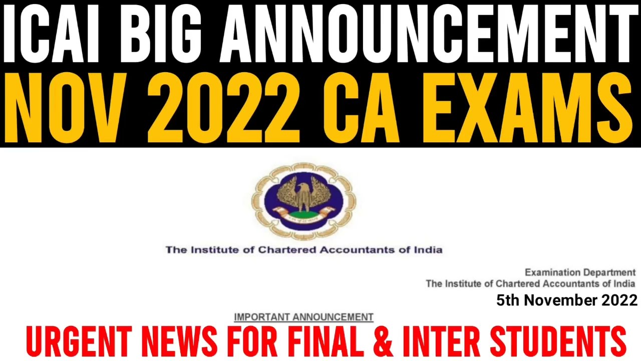 ICAI Big Announcement on CA Exams Nov 2022 | Urgent News For All CA Final & Inter Exam Paper
