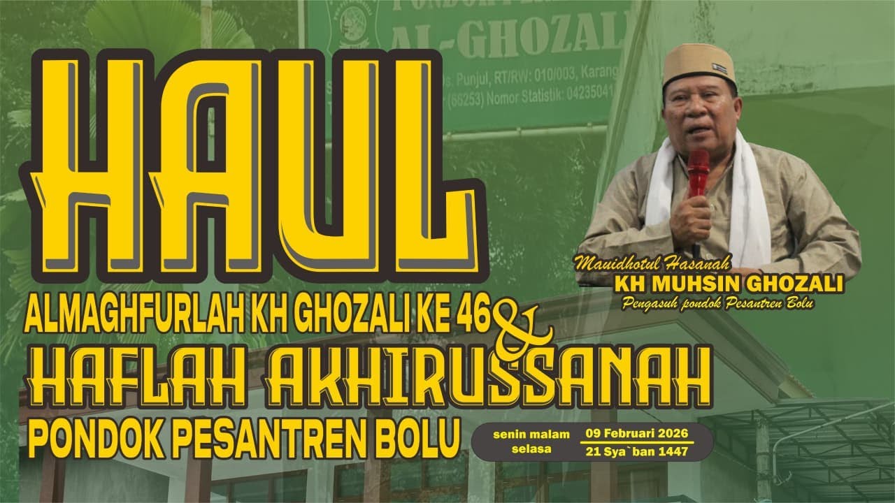 LIVE HAUL KH GHOZALI KE 46 DAN HAFLAH AKHIRUSSANAH PONDOK PESANTREN BOLU