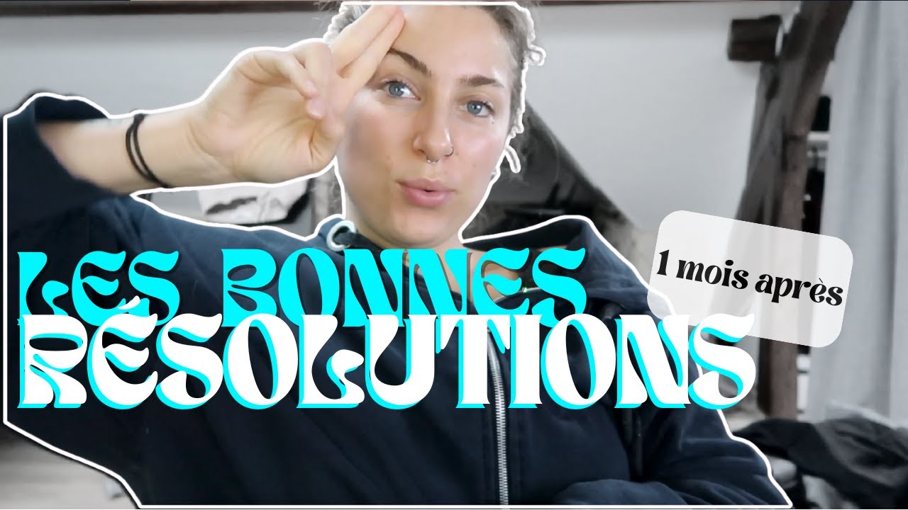 Les bonnes résolutions : 1 mois plus tard... vlog