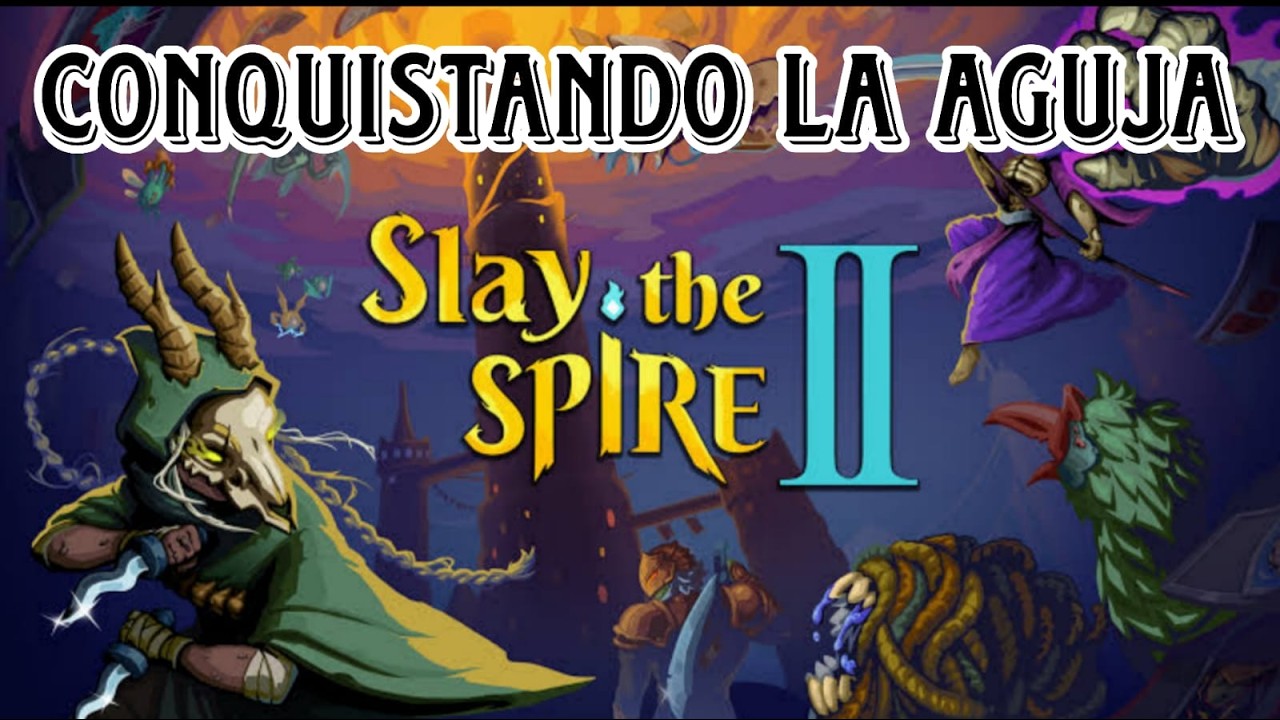 CONQUISTANDO LA AGUJA OTRA VEZ 😮😱 | JUGANDO SLAY THE SPIRE 2