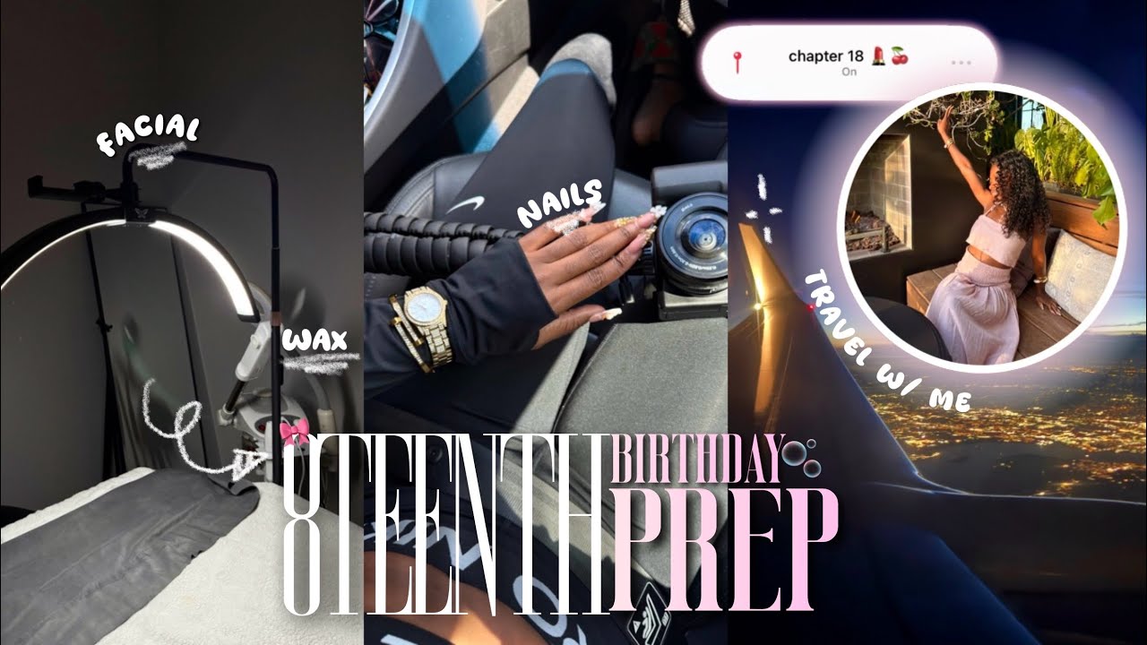 MY 18TH BIRTHDAY PREP VLOGᥫ᭡ : GETTING WAXED🥲, NAILS + HAIR✨, FLYING BY MYSELF, PACK WITH ME